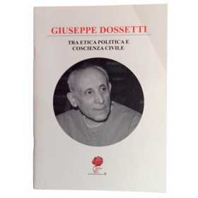GIUSEPPE DOSSETTI tra etica politica e coscienza civile I QUADERNI DI CARMEN ZANTI 3 bertani LIBRO Edizioni Bertani&C - 1