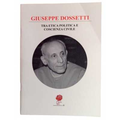 GIUSEPPE DOSSETTI tra etica politica e coscienza civile I QUADERNI DI CARMEN ZANTI 3 bertani LIBRO Edizioni Bertani&C - 1