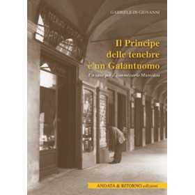 IL PRINCIPE DELLE TENEBRE E' UN GALANTUOMO libro GABRIELE DI GIOVANNI antiche porte editrice REGGIO EMILIA Antiche Porte Editric