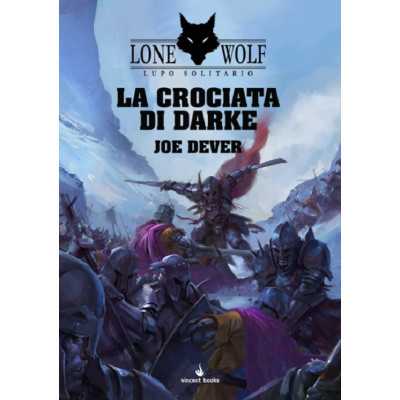 LA CROCIATA DI DARKE joe dever LUPO SOLITARIO VOL 15 lone wolf LIBRO GAME vincent books GAMEBOOK