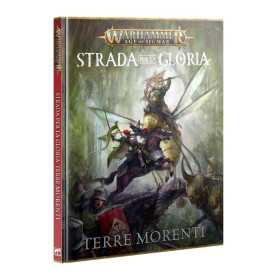 TERRE MORENTI espansione STRADA PER LA GLORIA manuale IN ITALIANO warhammer AGE OF SIGMAR età 12+