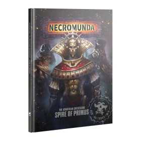 SPIRE OF PRIMUS the aranthian succession IN INGLESE manuale NECROMUNDA età 12+