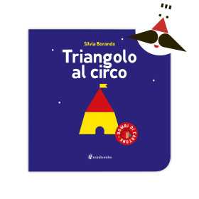 TRIANGOLO AL CIRCO silvia borando LIBRO per bambini MINIBOMBO età 1+