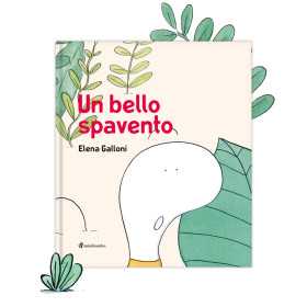 UN BELLO SPAVENTO elena galloni LIBRO albo illustrato MINIBOMBO età 2+