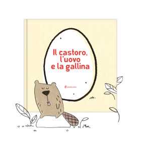 IL CASTORO L'UOVO E LA GALLINA autori vari LIBRO albo illustrato MINIBOMBO età 3+