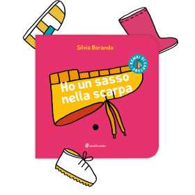 HO UN SASSO NELLA SCARPA silvia borando LIBRO albo illustrato MINIBOMBO età 1+