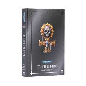 FAITH & FIRE james swallow 20TH ANNIVERSARY EDITION warhammer 40k BLACK LIBRARY hardback IN INGLESE età 12+