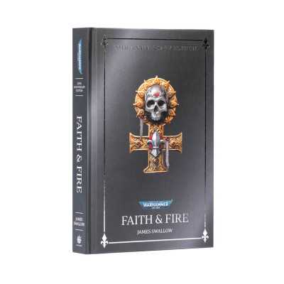 FAITH & FIRE james swallow 20TH ANNIVERSARY EDITION warhammer 40k BLACK LIBRARY hardback IN INGLESE età 12+