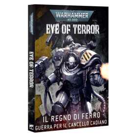 EYE OF TERROR guerra per il cancello cadiano IL REGNO DI FERRO warhammer 40k IN ITALIANO età 12+