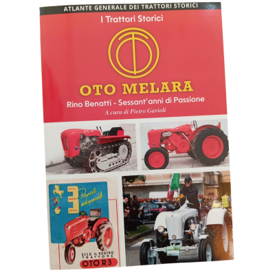 OTO MELARA i trattori storici ATLANTE GENERALE pietro gavioli RINO BENATTI sessant'anni di passione CDL EDITORE
