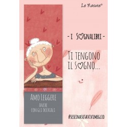 SOGNALIBRO segnalibro LE NASUTE ti tengono il sogno ROSA lina AMO LEGGERE ANCHE CON GLI OCCHIALI