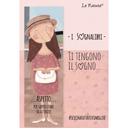  SOGNALIBRO segnalibro LE NASUTE ti tengono il sogno ROSA lina ASPETTO PER SAPERE COME VA A FINIRE
