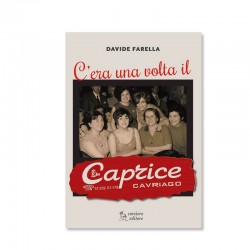 C'ERA UNA VOLTA IL CAPRICE di Davide Farella Corsiero editore - 1