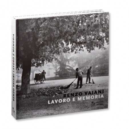 LAVORO E MEMORIA di Renzo Vaiani Corsiero editore - 1