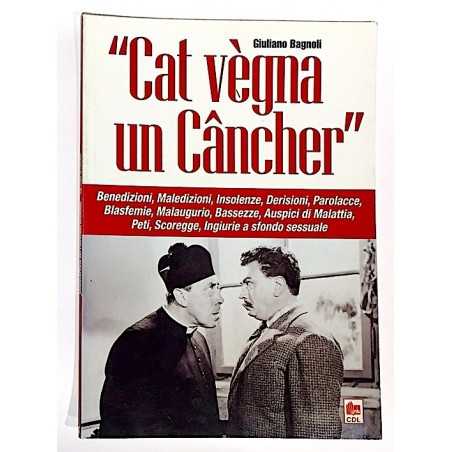 CAT VEGNA UN CANCHER dialetto GIULIANO BAGNOLI offese CDL storia CULTURA locale REGGIANA CDL - 1