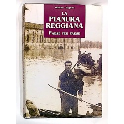 LA PIANURA REGGIANA paese per paese GIULIANO BAGNOLI provincia reggiana CDL storia locale CDL - 1