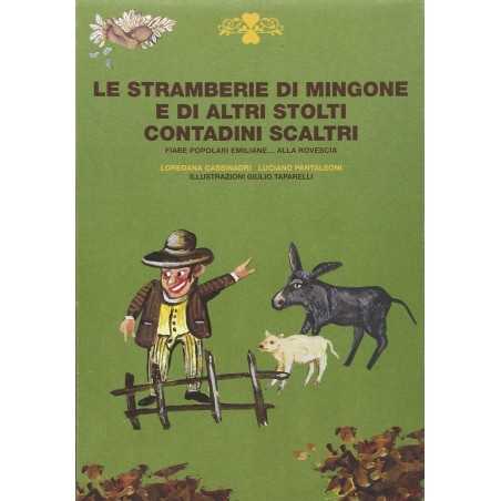 LE STRAMBERIE DI MINGONE E DI ALTRI STOLTI CONTADINI SCALTRI fiabe popolari emiliane INCONTRI EDITRICE - 1