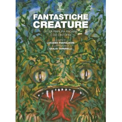 FANTASTICHE CREATURE della pianura padana e dei dintorni INCONTRI EDITRICE pantaleoni taparelli INCONTRI EDITRICE - 1