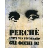 PERCHE' I VIVI NON RICORDANO GLI OCCHI DI istoreco STORIA E ARTE ita + gb + de EDIZIONE MULTILINGUE ISTORECO - 1