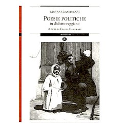 POESIE POLITICHE in dialetto reggiano RAMUSANI camurani EDITORE MATTIOLI 1885 reggio emilia ISTORECO - 1