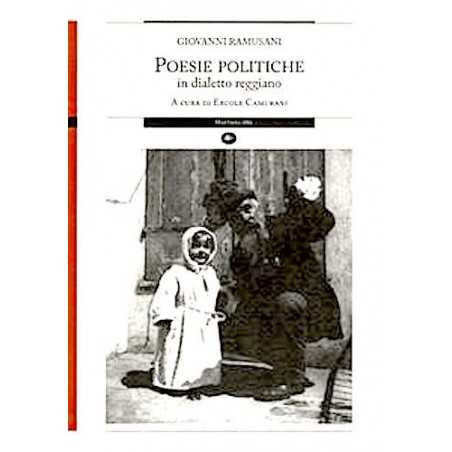 POESIE POLITICHE in dialetto reggiano RAMUSANI camurani EDITORE MATTIOLI 1885 reggio emilia ISTORECO - 1