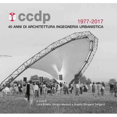 CCDP 40 anni di architettura ingegneria urbanistica 1977-2017 gibello menozzi seligardi REGGIO EMILIA cooperativa Vittoria Masel