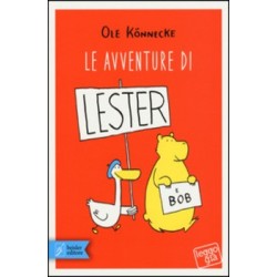 LE AVVENTURE DI LESTER E BOB ole konnecke BEISLER EDITORE libro per RAGAZZI bambini AMICIZIA età 6+ BEISLER EDITORE - 1