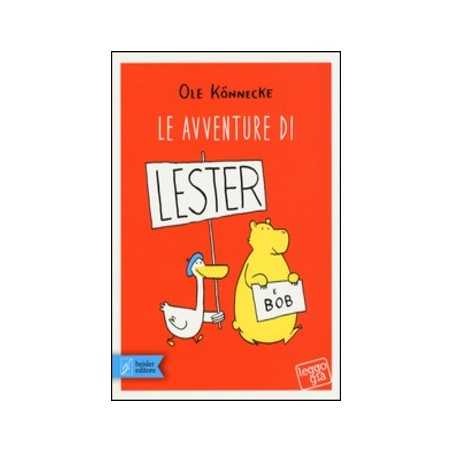 LE AVVENTURE DI LESTER E BOB ole konnecke BEISLER EDITORE libro per RAGAZZI bambini AMICIZIA età 6+ BEISLER EDITORE - 1
