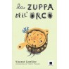 LA ZUPPA DELL'ORCO vincent cuvellier BIANCOENERO EDIZIONI libro per RAGAZZI bambini NOIR età 7+ BIANCOENERO - 1