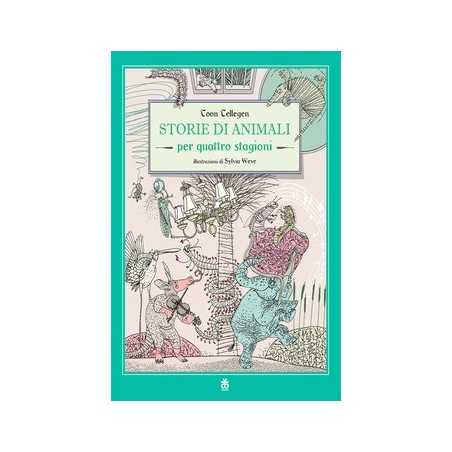 STORIE DI ANIMALI PER QUATTRO STAGIONI toon tellegen SINNOS libro per RAGAZZI sylvia weve BAMBINI età 7+ SINNOS - 1