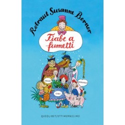 FIABE A FUMETTI rotraut susanne berner QUODLIBET libro per RAGAZZI fumetto BAMBINI età 7+ QUODLIBET - 1