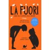 LA FUORI guida alla scoperta della natura MONDADORI peixe dias ILLUSTRATO teixeira do rosairo VIAGGIO carvalho LIBRO età 10+ MON