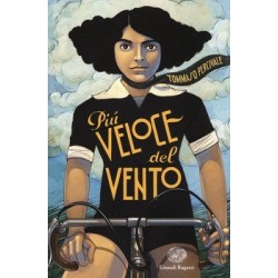 PIU' VELOCE DEL VENTO tommaso percivale EINAUDI RAGAZZI ciclista alfonsina NARRATIVA età 11+ EINAUDI RAGAZZI - 1