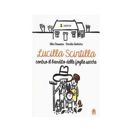 LUCILLA SCINTILLA CONTRO I BANDITI DELLE FOGLIE SECCHE cousseau alex SINNOS libro illustrato per RAGAZZI età 6+ SINNOS - 1