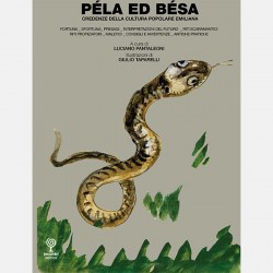PELA ED BESA pantaleoni taparelli INCONTRI EDITRICE credenze CULTURA POPOLARE EMILIANA INCONTRI EDITRICE - 1