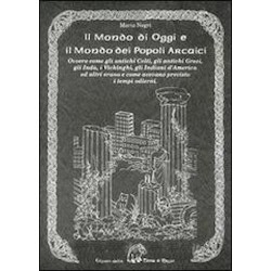 IL MONDI DI OGGI E IL MONDO DEI POPOLI ARCAICI mario negri EDIZIONI DELLA TERRA DI MEZZO TERRA DI MEZZO - 1
