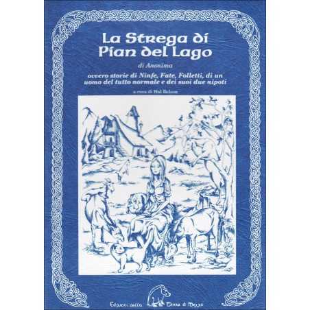 LA STREGA DI PIAN DEL LAGO anonima EDIZIONI DELLA TERRA DI MEZZO hal belson TERRA DI MEZZO - 1