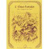 L'ORO FATALE mary tibaldi chiesa EDIZIONI DELLA TERRA DI MEZZO libro MITI E LEGGENDE DEL NORD TERRA DI MEZZO - 1