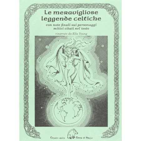 LE MERAVIGLIOSE LEGGENDE CELTICHE ella young EDIZIONI DELLA TERRA DI MEZZO libro TERRA DI MEZZO - 1