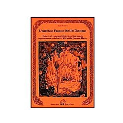 L'ANTICO FUOCO DELLE DONNE ada d'aries EDIZIONI DELLA TERRA DI MEZZO libro RITI DELLA GRANDE MADRE TERRA DI MEZZO - 1