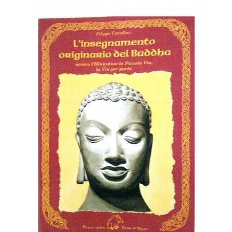 L'INSEGNAMENTO ORIGINARIO DEL BUDDHA filippo cavallari EDIZIONI DELLA TERRA DI MEZZO libro TERRA DI MEZZO - 1