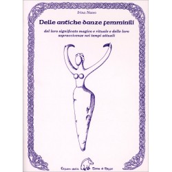 DELLE ANTICHE DANZE FEMMINILI irina naceo EDIZIONI DELLA TERRA DI MEZZO libro TERRA DI MEZZO - 1