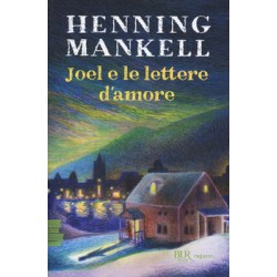 JOEL E LE LETTERE D'AMORE di Henning Mankell - Rizzoli 2019 RIZZOLI - 1