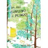 NEL MIO GIARDINO IL MONDO libro IRENE PENAZZI terre di mezzo editore ALBO ILLUSTRATO per bambini TERRE DI MEZZO - 1