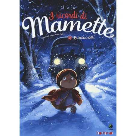 BUONA STELLA. I RICORDI DI MAMETTE (LA). VOL. 3 di NOB - Tunué 2016