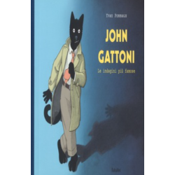 JOHN GATTONI le indagini più famose YVAN POMMAUX libro per bambini BABALIBRI età 6+ babalibri - 1