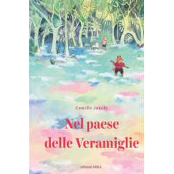 NEL PAESE DELLE VERAMIGLIE arka edizioni CAMILLE JOURDY libro per bambini 7+ - 1