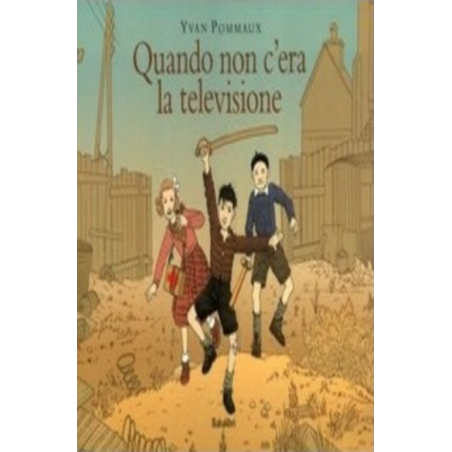 QUANDO NON C'ERA LA TELEVISIONE babalibri YVAN POMMAUX libro per ragazzi 7+ babalibri - 1
