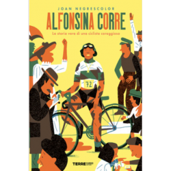 ALFONSINA CORRE joan negrescolor TERRE DI MEZZO libro per bambini CICLISTA età 6+ TERRE DI MEZZO - 1