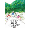 SU E GIU' PER LE MONTAGNE irene pennazzi TERRE DI MEZZO libro per bambini 4+ TERRE DI MEZZO - 1